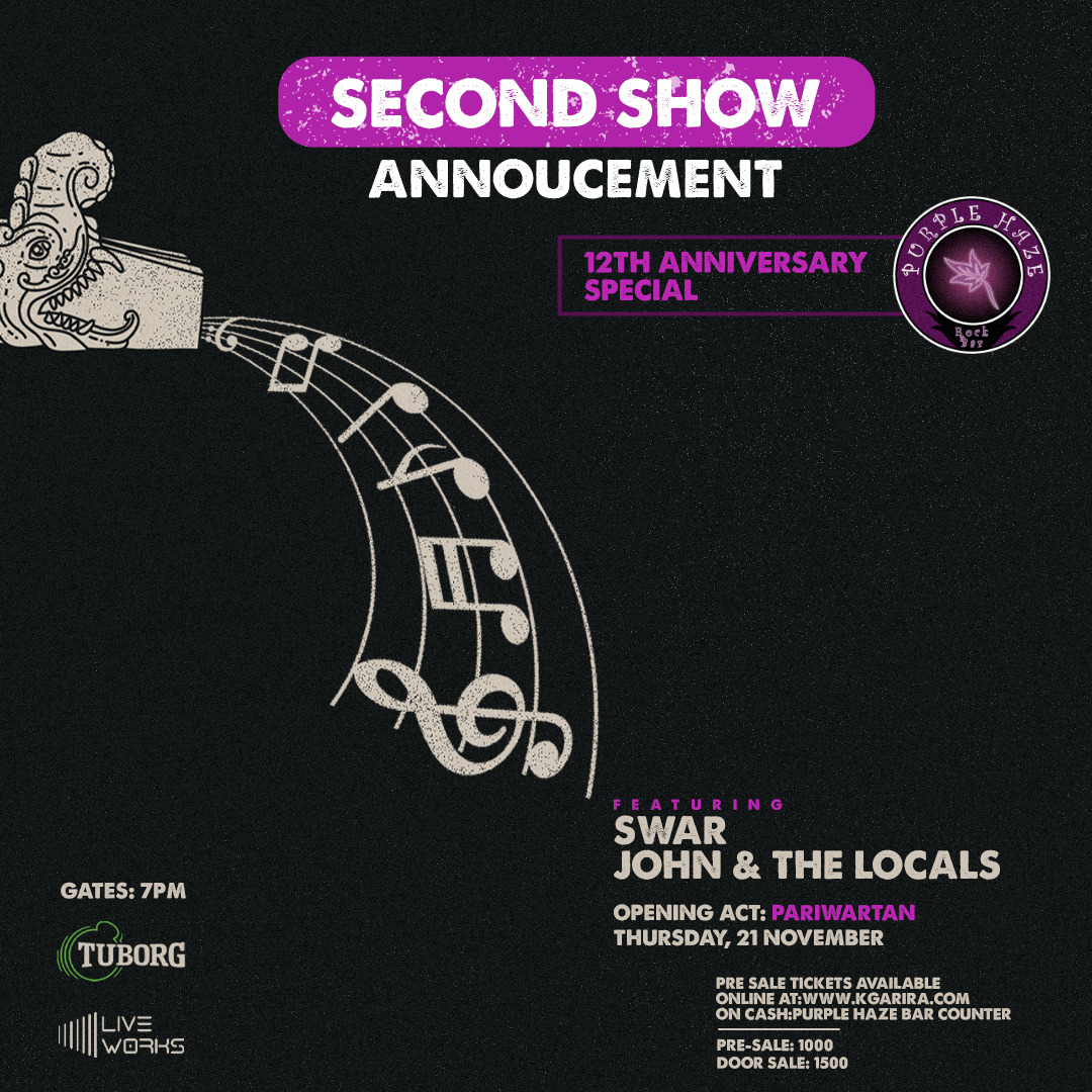 Second Show: Purple Haze 12th Anniversary Special Ft. Swar | John & The Locals | Opening Act Partiwartan