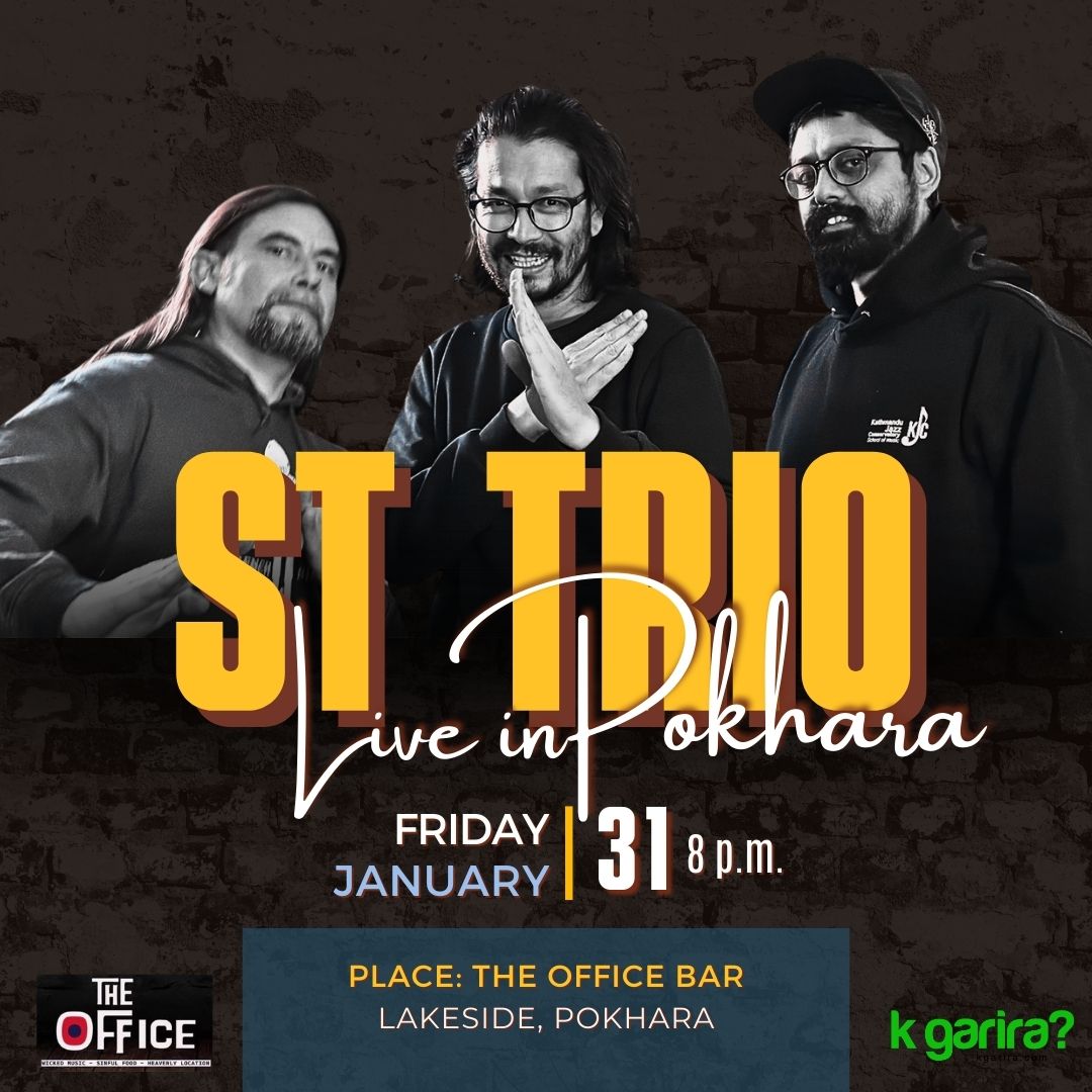 ST TRIO LIVE AT THE OFFICE BAR POKHARA