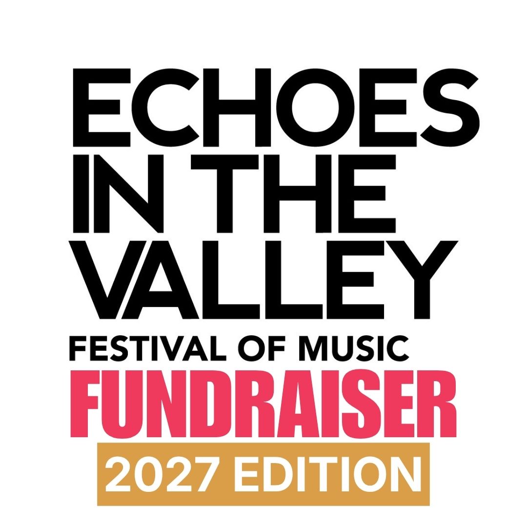 Fundraiser for Echoes In The Valley, 2027 Edition